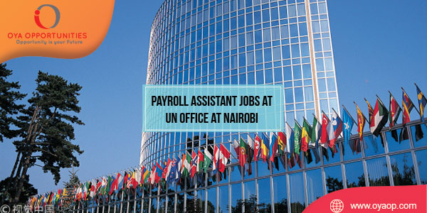 Payroll Assistant Jobs at UN Office at Nairobi