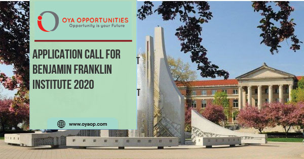 APPLICATION CALL FOR 2020 BY BENJAMIN FRANKLIN INSTITUTE