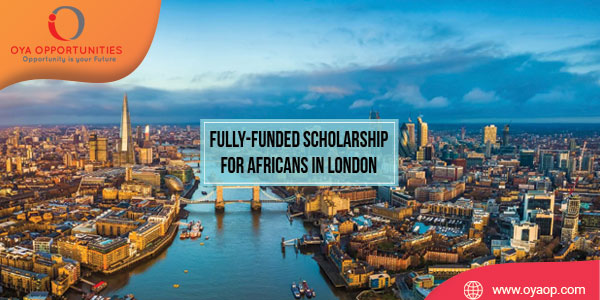 Fully-funded Scholarship for Africans in London