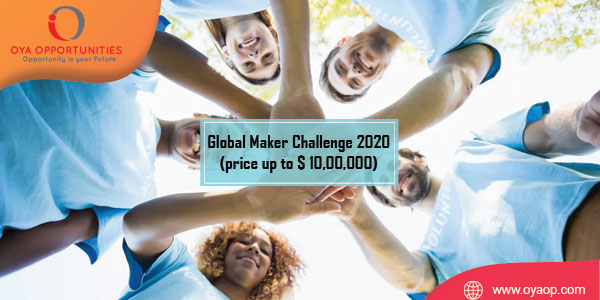 Global Maker Challenge 2020 (price up to $ 10,00,000)