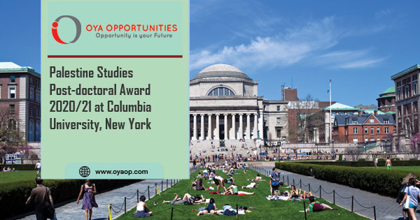 Palestine Studies Post-doctoral Award 2020/21 at Columbia University