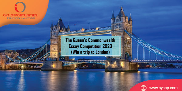 The Queen’s Commonwealth Essay Competition 2020 (Win a trip to London)