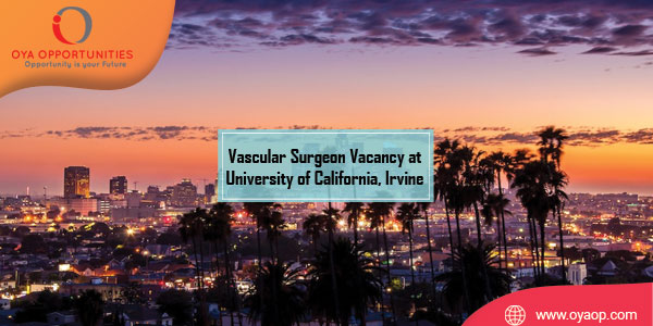 Vascular Surgeon Vacancy at University of California, Irvine