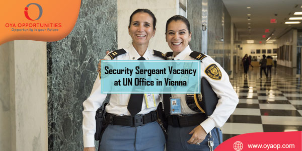 Security Sergeant Vacancy at United Nations Office in Vienna 
