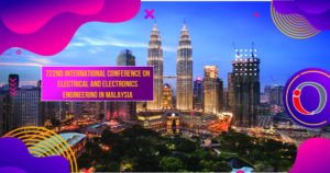 722nd International Conference On Electrical and Electronics Engineering in Malaysia