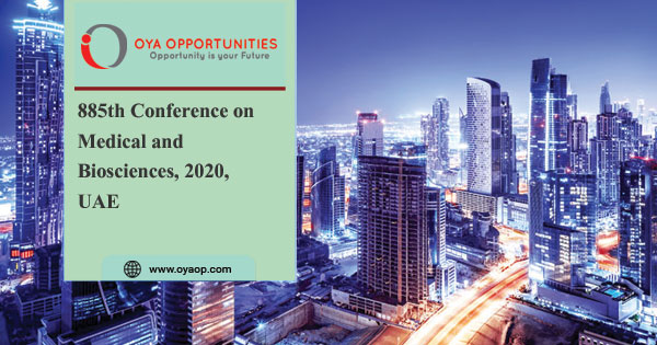 885th Conference on Medical and Biosciences, 2020, UAE