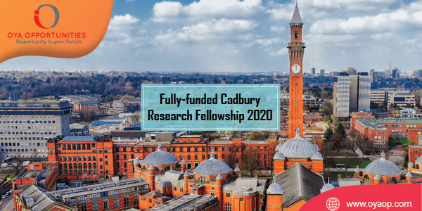 Fully-funded Cadbury Research Fellowship 2020