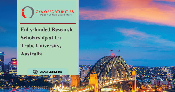 Fully-funded Scholarship at La Trobe University, Australia