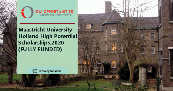 Maastricht University Holland High Potential scholarships, 2020