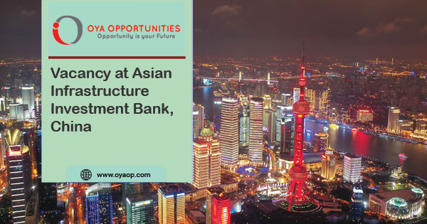 Vacancy at Asian Infrastructure Investment Bank, China