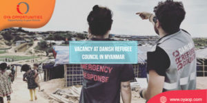Vacancy at Danish Refugee Council in Myanmar