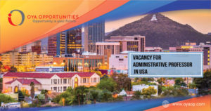 Vacancy for Administrative Professor at University of Arizona