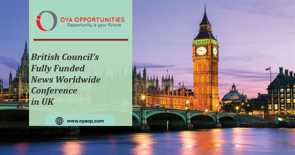 Fully Funded) British Council’s Future News Worldwide Conference 2020 in London