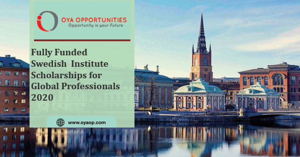 Fully Funded Swedish Institute Scholarships for Global Professionals 2020