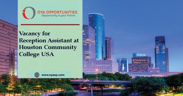 Vacancy for Reception Assistant at Houston Community College