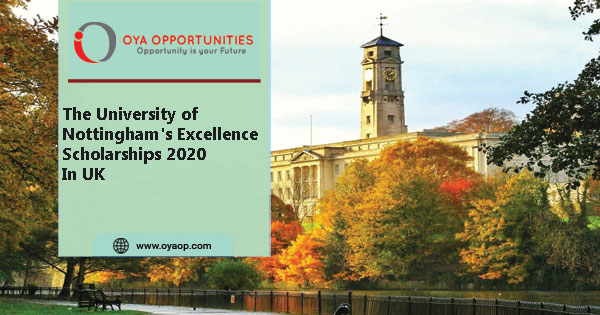 University of Nottingham's Excellence Scholarships 2020
