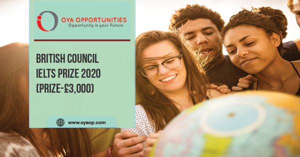 British Council IELTS Prize 2020(Prize-£3,000)