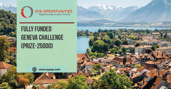 Fully Funded Geneva Challenge(Prize-25000)