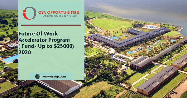 Future Of Work Accelerator Program 2020( Fund- Up to $25000)