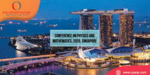 908th Conference on Physics and Mathematics, 2020, Singapore