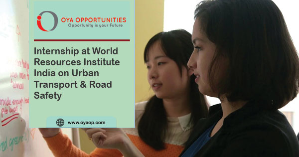 Internship at World Resources Institute India - Urban Transport & Road Safety