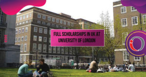 Full Scholarships in UK at University of London