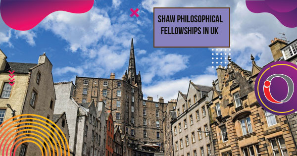 Shaw Philosophical Fellowships in UK