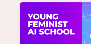Young Feminist AI School 2026 | Free Online UN Women Programme for Young Leaders Worldwide