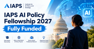 IAPS AI Policy Fellowship 2027- Fully Funded