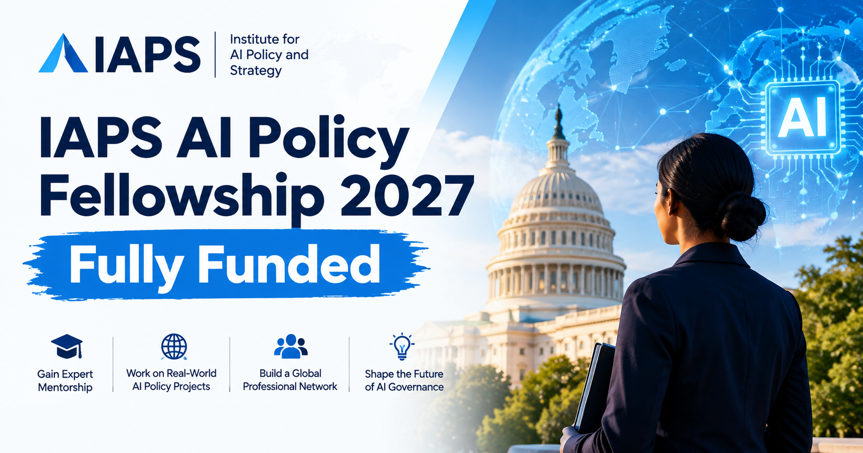 IAPS AI Policy Fellowship 2027- Fully Funded