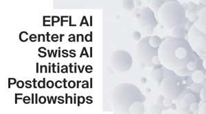 EPFL AI Center and Swiss AI Initiative Postdoctoral Fellowships 2026