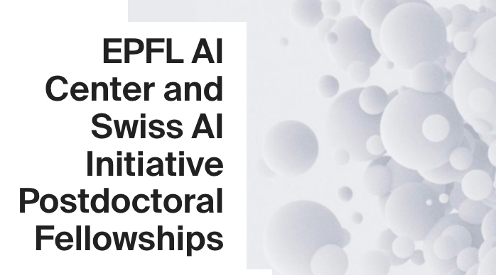 EPFL AI Center and Swiss AI Initiative Postdoctoral Fellowships 2026