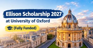 Ellison Scholarship 2027 at University of Oxford (Fully Funded)