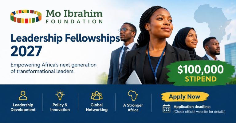 Mo Ibrahim Foundation Leadership Fellowships 2027 ($100,000 Stipend)