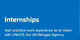 UNHCR Internship Programme 2027 (Paid International Internship)