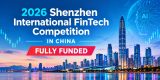 2026 Shenzhen International FinTech Competition in China (Fully Funded)