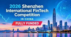 2026 Shenzhen International FinTech Competition in China (Fully Funded)