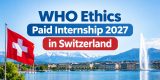 WHO Ethics Paid Internship 2027 in Switzerland