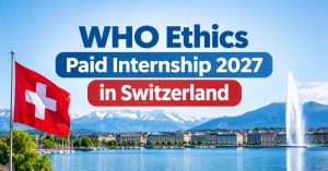 WHO Ethics Paid Internship 2027 in Switzerland
