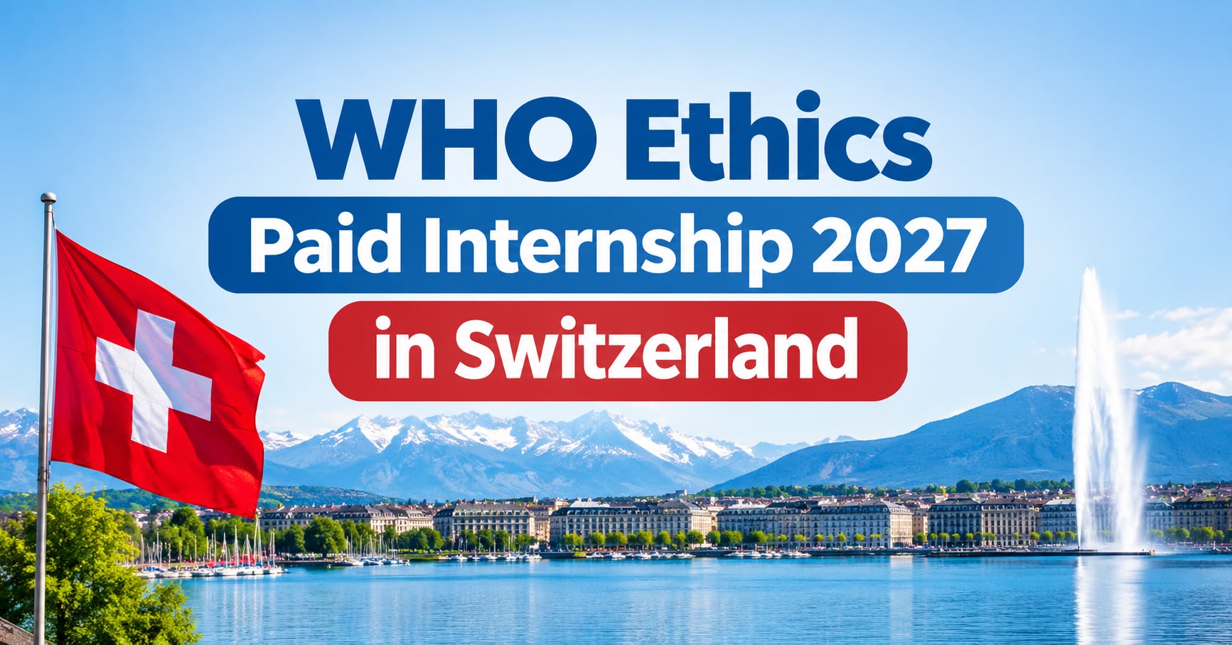 WHO Ethics Paid Internship 2027 in Switzerland
