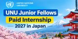 UNU Junior Fellows Paid Internship 2027 in Japan