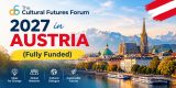 The Cultural Futures Forum 2027 in Austria (Fully Funded)