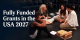 Fully Funded Grants in the USA 2027 | International Cultural Exchange