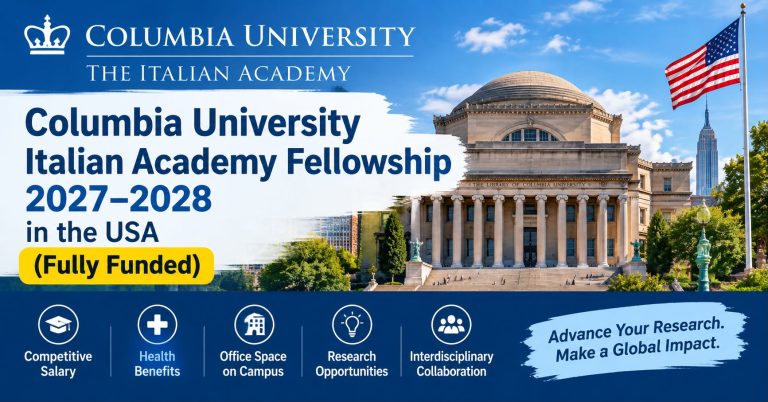 Columbia University Italian Academy Fellowship 2027in the USA (Fully Funded)