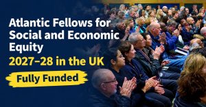 Atlantic Fellows 2027–28 in the UK | Fully Funded Fellowship